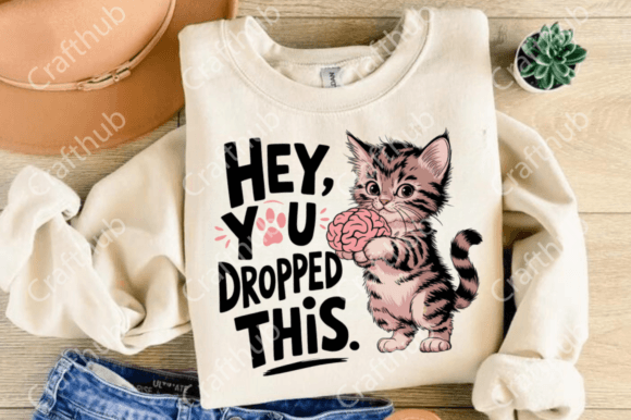 Hey You Dropped This PNG, Funny PNG