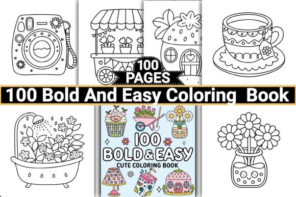 100 Bold and Easy Coloring Book – Fun and Relaxing Designs for All Ages