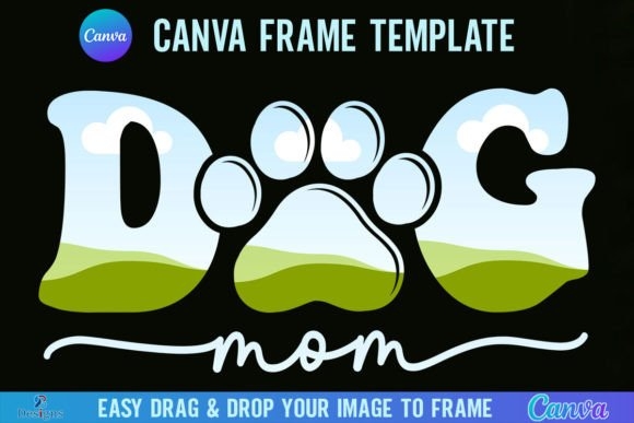 Dog Mom Canva Frame Template Design – Customizable Frames for Dog Lovers